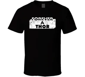 Forever A Thor Last Name Family Reunion Group T Shirt