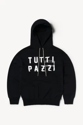 Tutti Pazzi Hoodie