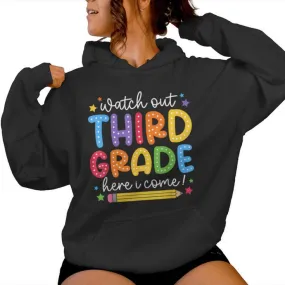 Watch Out Third Grade Here I Come First Day Back To School Women Hoodie